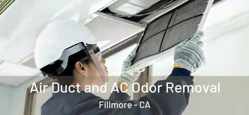  Air Duct and AC Odor Removal Fillmore - CA
