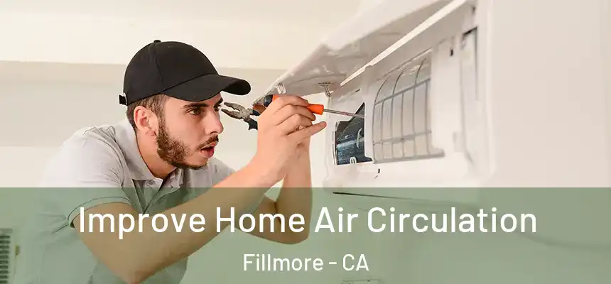  Improve Home Air Circulation Fillmore - CA